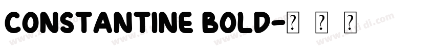 Constantine Bold字体转换 Constantine Bold字体转换